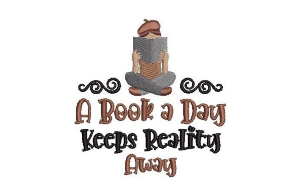 A Book a Day Keeps Reality Away: Embroidery Design